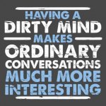 A dirty mind.jpg