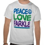 peace love farkle shirt.jpg