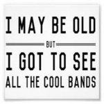 I May Be Old.jpg