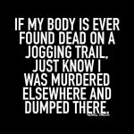 If I'm found on a Jogging Trail.jpg