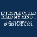 If They could read my mind.jpg