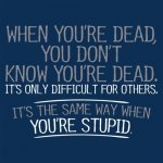 knowing that you're stupid.jpg