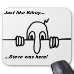 kilroy_was_here_mouse_pad-re70f4e85edc44df6b77bfecf9f3c253b_x74vi_8byvr_324.jpg
